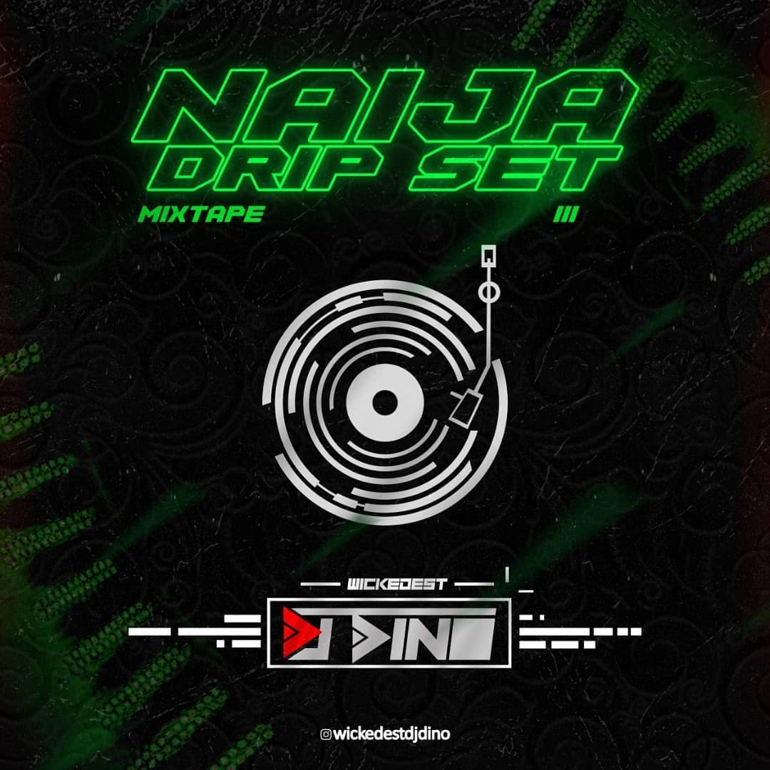 DJ-Dino-Naija-Drip-Set-Mixtape-Vol.-III