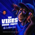 DJ-Consequence-The-Vibes-House-Party-The-Lockdown-Mix