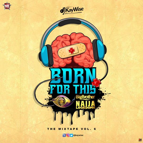 Born For This Vol. 6 Mix BBNaija