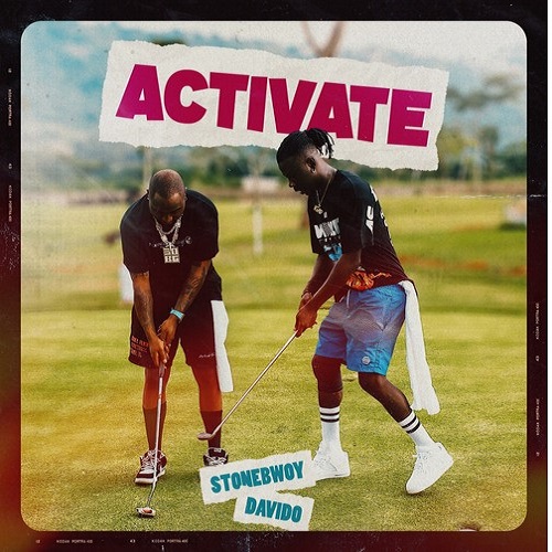 Stonebwoy Activate ft Davido