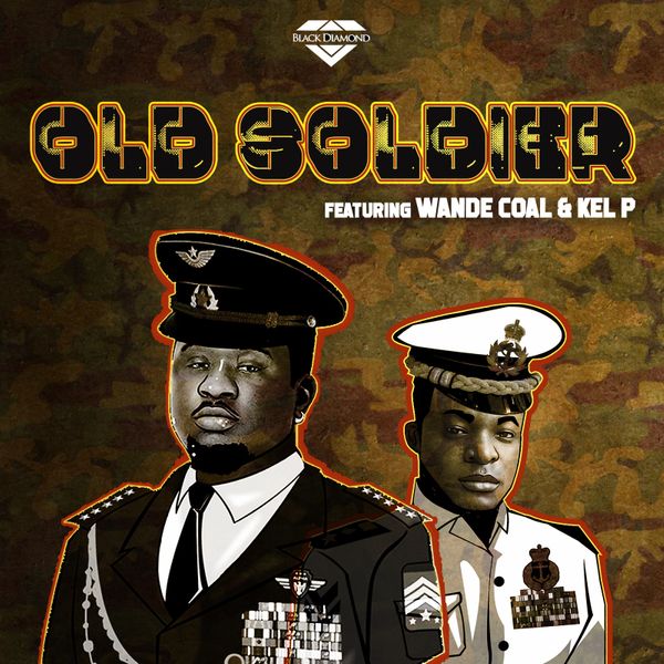 Wande Coal Old Soldier ft Kel P
