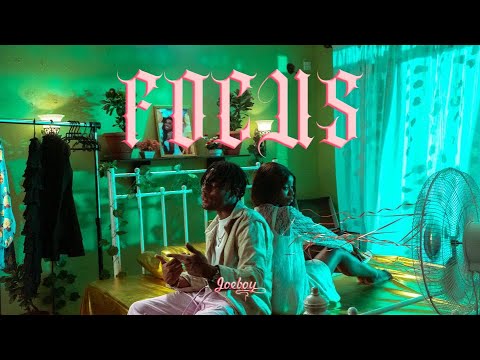 Joeboy-Focus-Video
