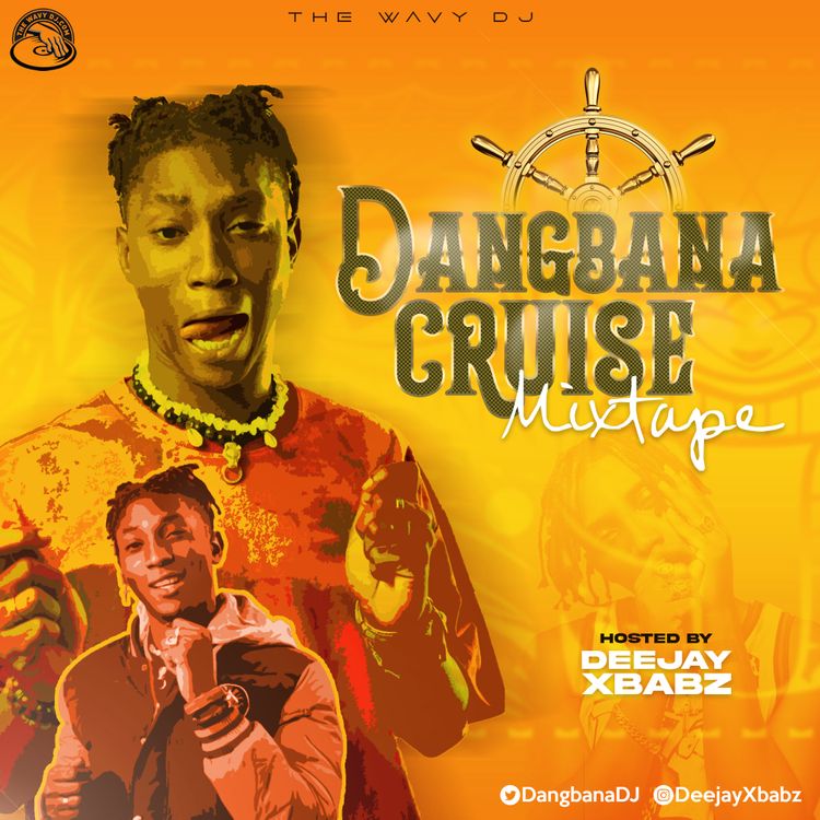 Deejay-XBabz-Dangbana-Cruise-Mix