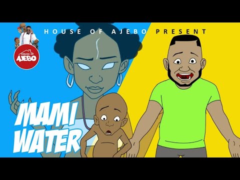 House-Of-Ajebo-Mami-Water