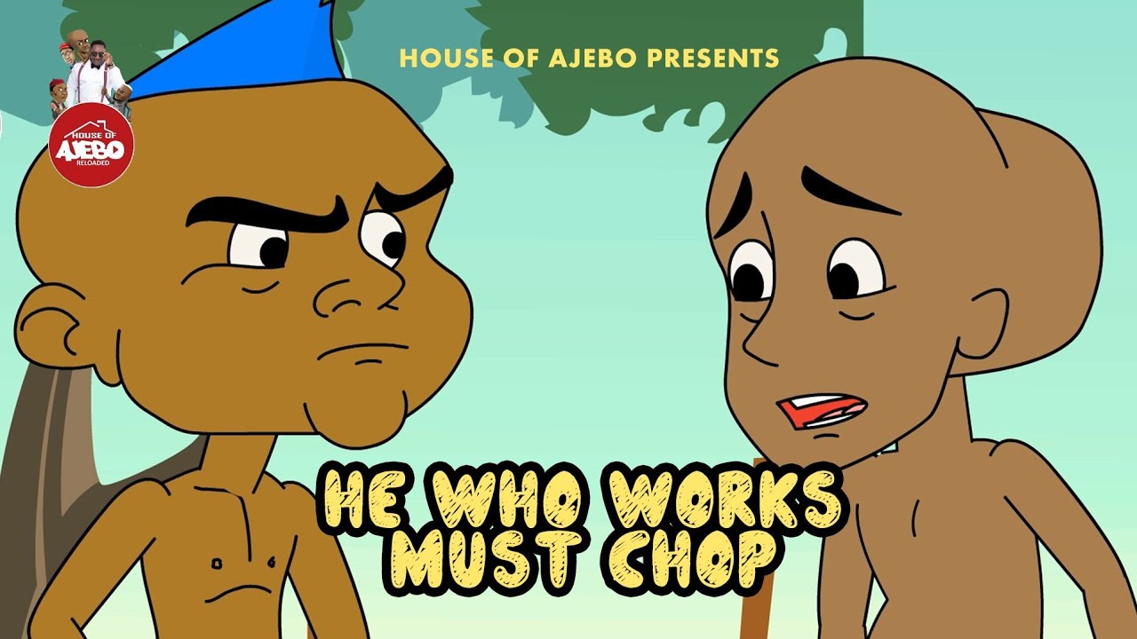 He Who Works Must Chop