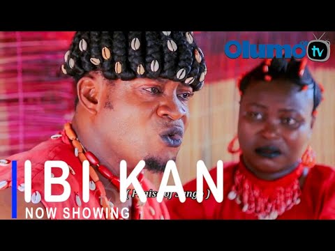 Ibi Kan Yoruba Movie