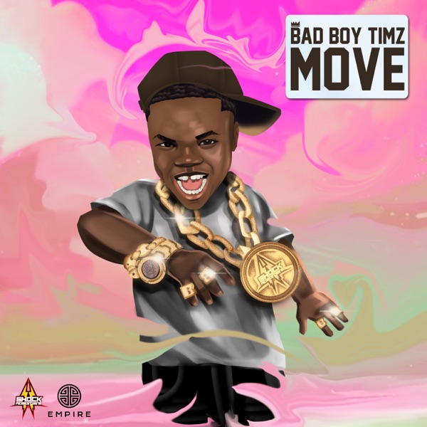 Bad-Boy-Timz-Move