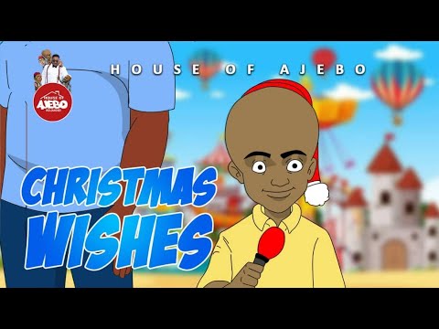 House Of Ajebo Christmas Wshes