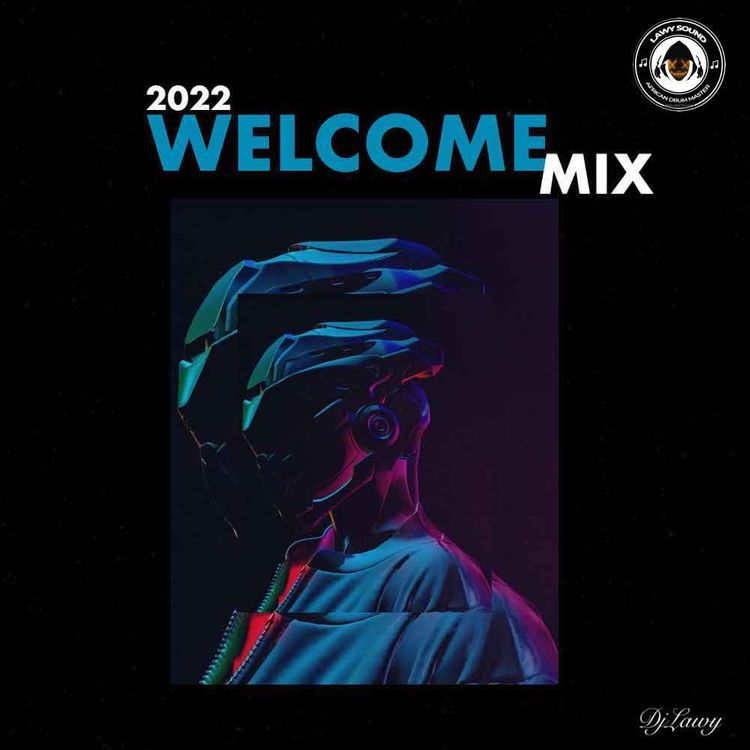 2022 Welcome Mix Download