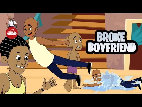 House Of Ajebo Broke Boyfriend