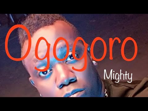 Ogogoro-Mighty
