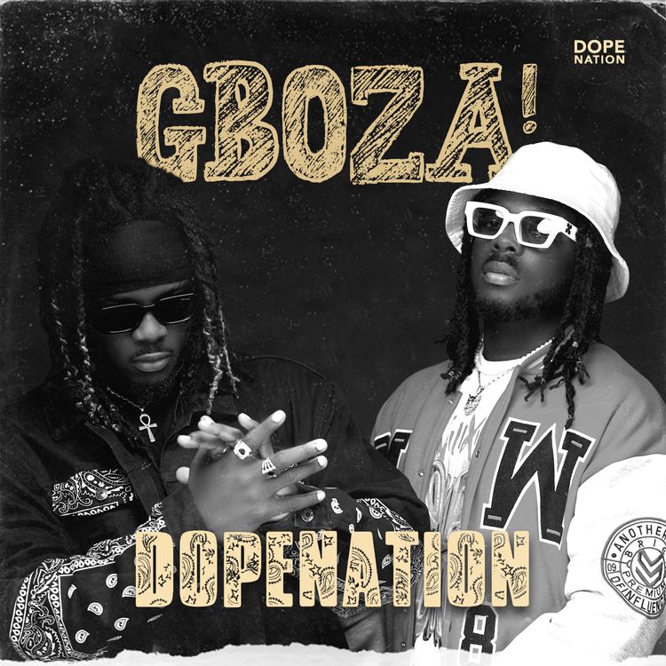 DopeNation Gboza1