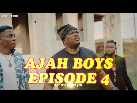 Ajah-Boys-Episode-4