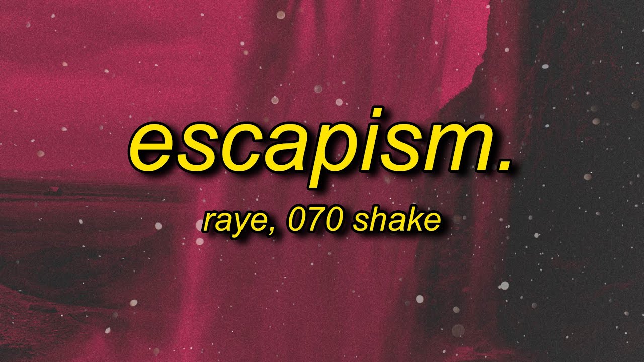 raye-escapism