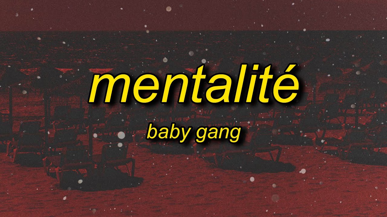 Baby-Gang-Mentalite