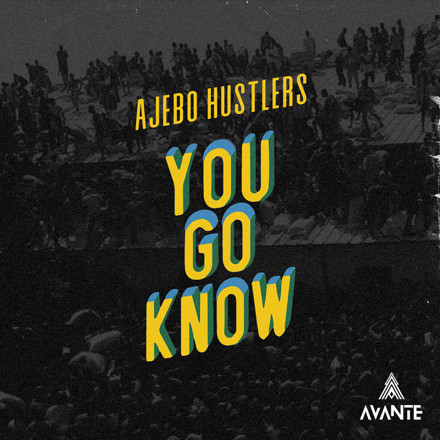 Ajebo-You-Go-Know