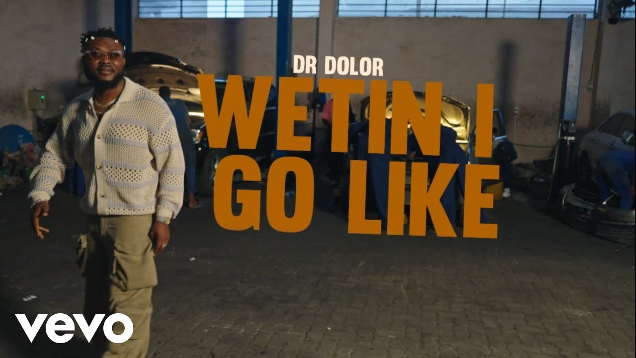 Dr-Dolor-Wetin-I-Go-Like