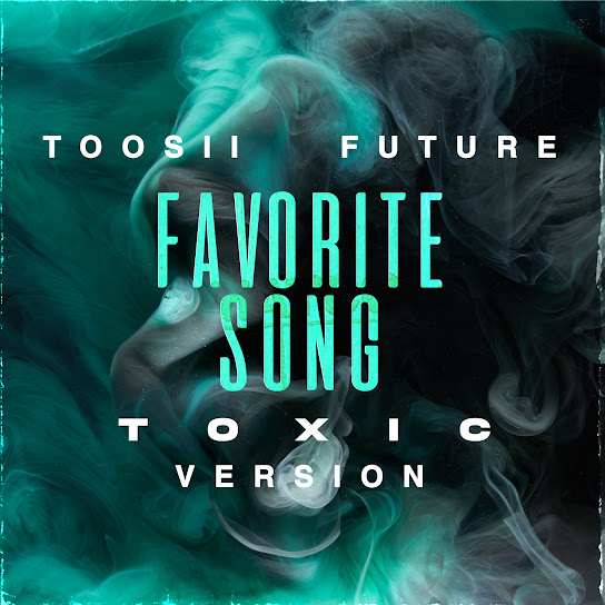 Toosii Favorite Song Toxic Version