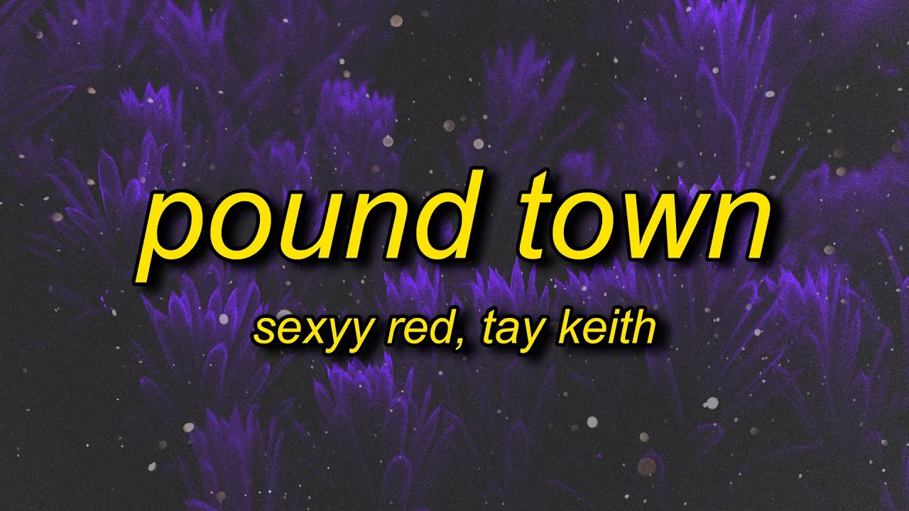sexyy red pound town