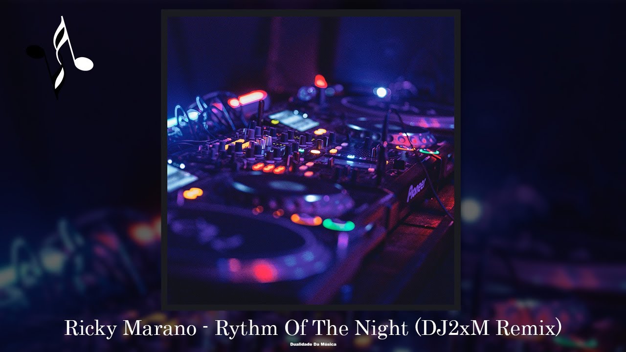 Rhythm of the Night DJ2xm